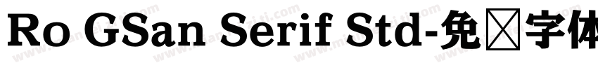 Ro GSan Serif Std字体转换